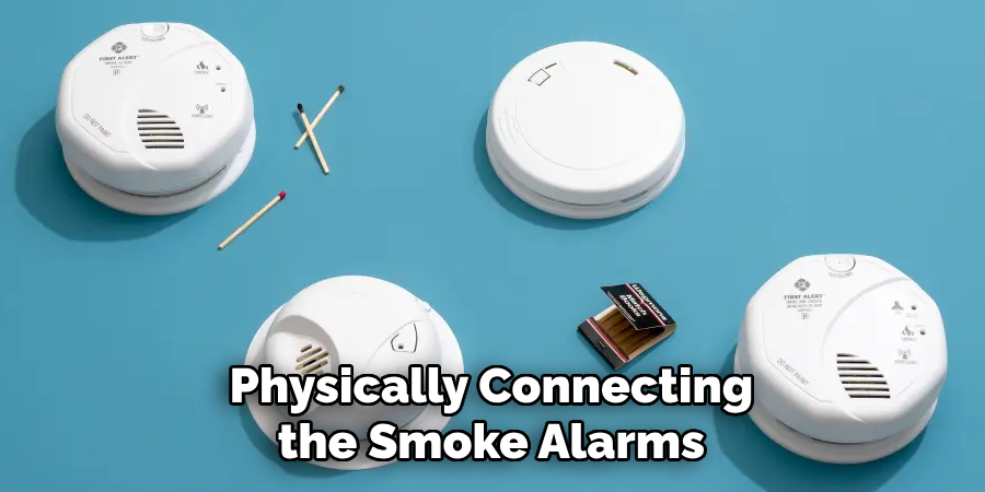 Physically Connecting the Smoke Alarms