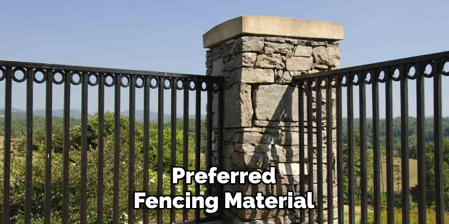 Preferred Fencing Material