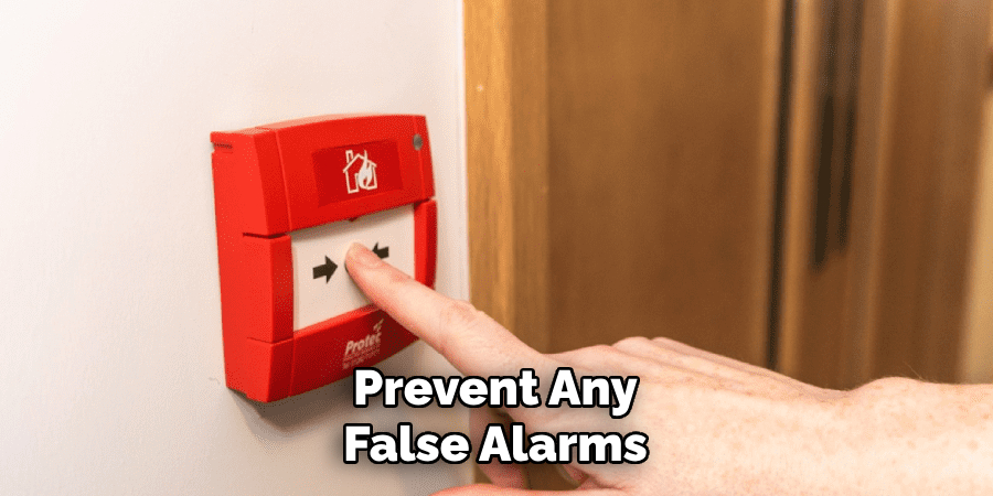 Prevent Any False Alarms