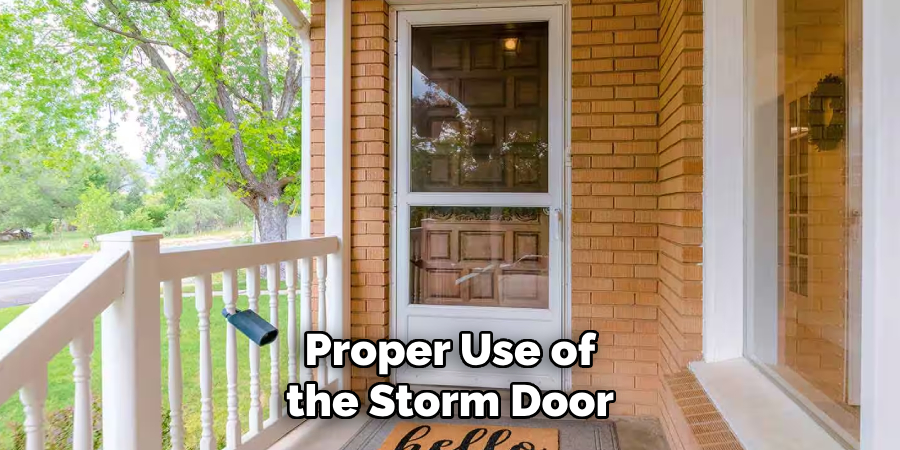 Proper Use of the Storm Door