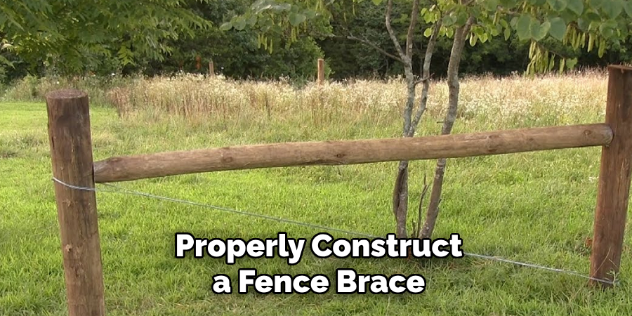 Properly Construct a Fence Brace