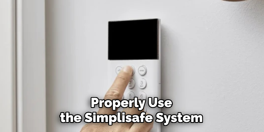 Properly Use the Simplisafe System