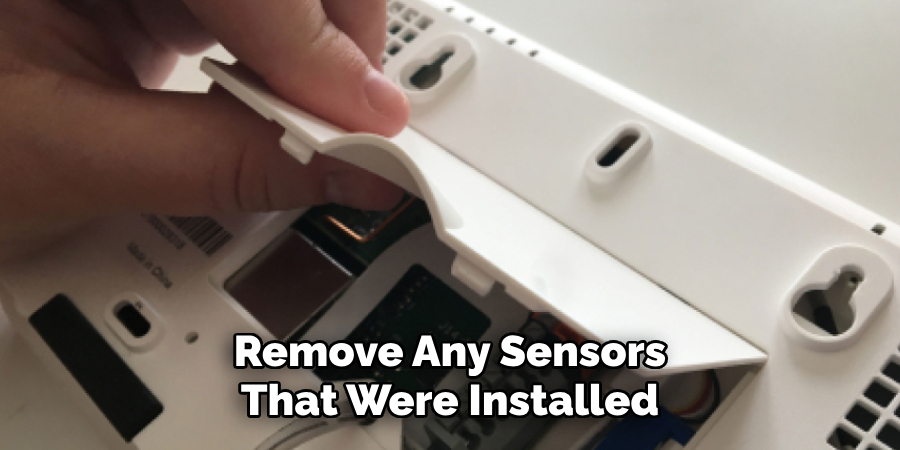 Remove Any Sensors That Were Installed