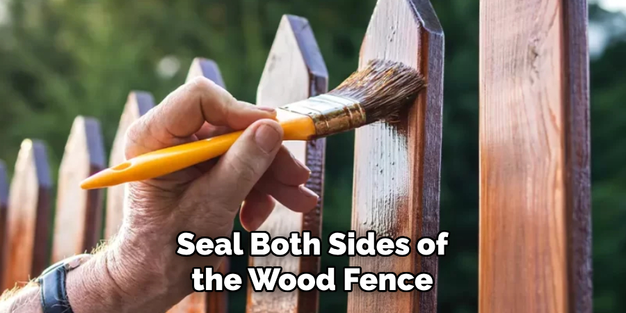 Seal Both Sides of the Wood Fence