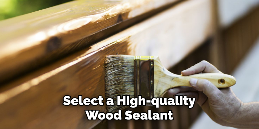 Select a High-quality Wood Sealant