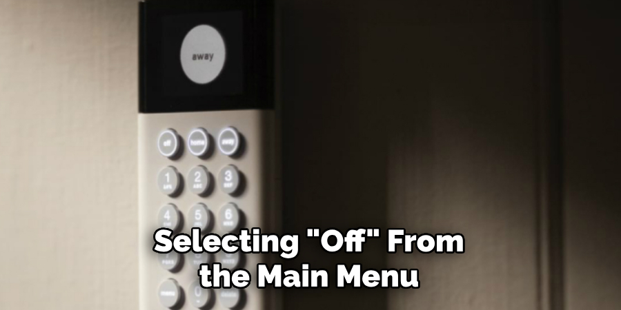 Selecting "Off" From the Main Menu