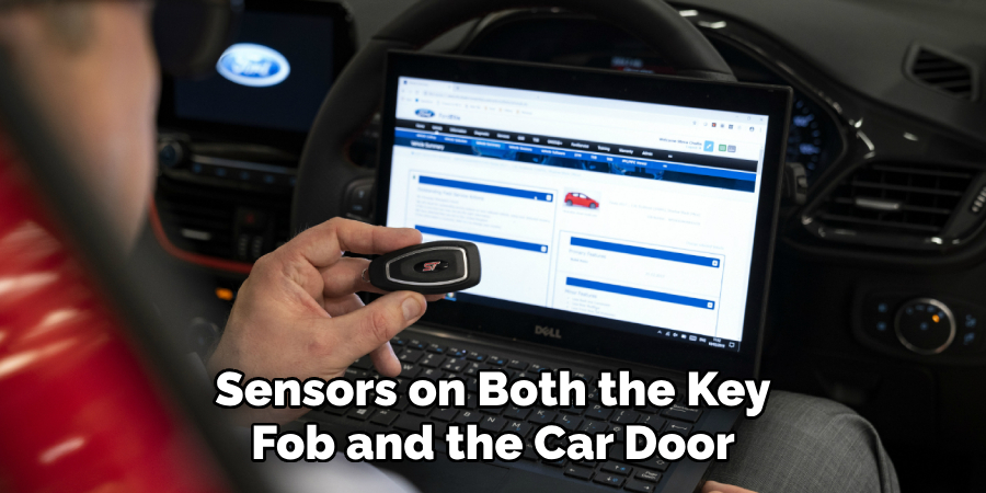 Sensors on Both the Key Fob and the Car Door