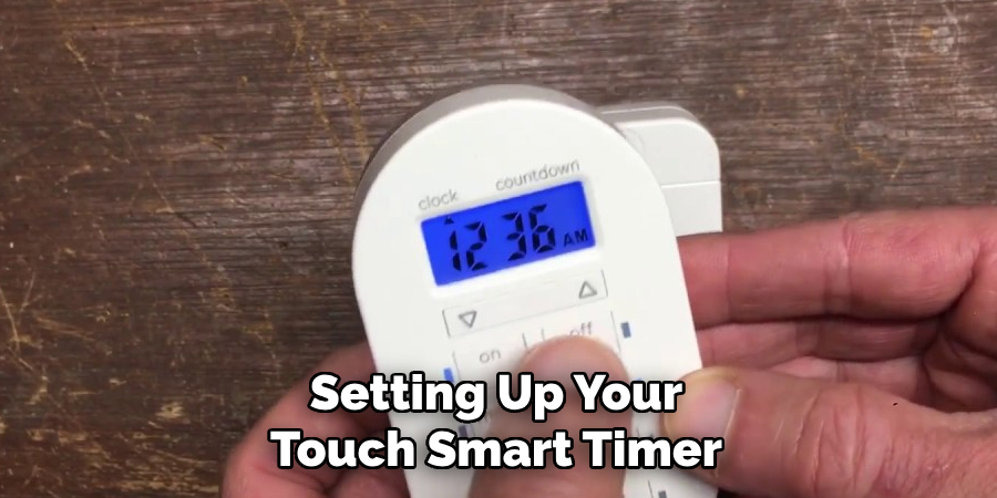 Setting Up Your Touch Smart Timer