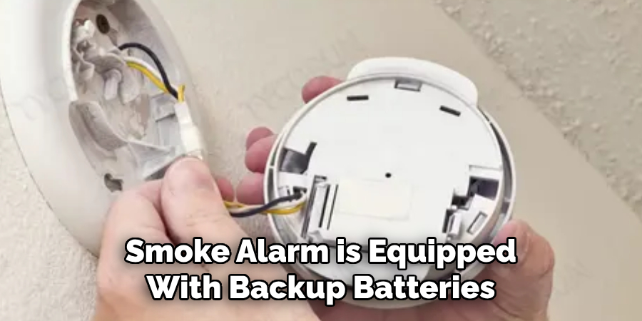 Smoke Alarm is Equipped With Backup Batteries