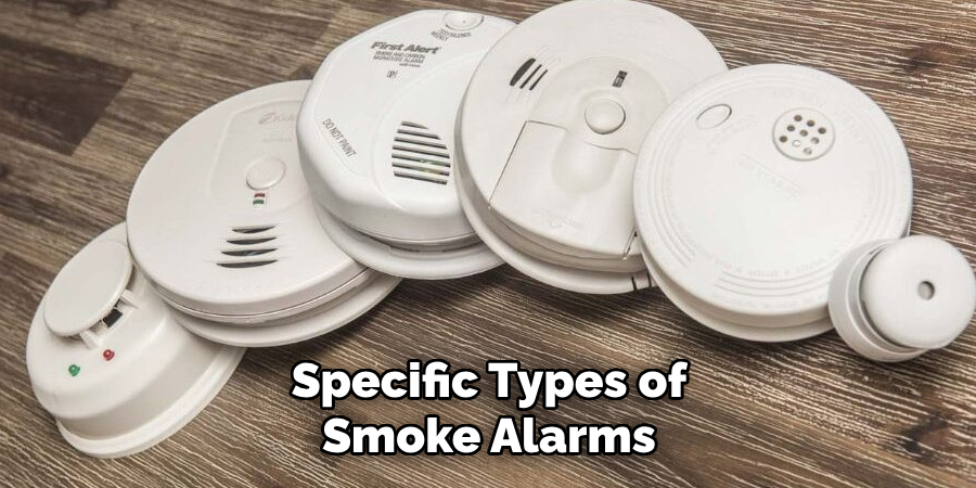 Specific Types of Smoke Alarms