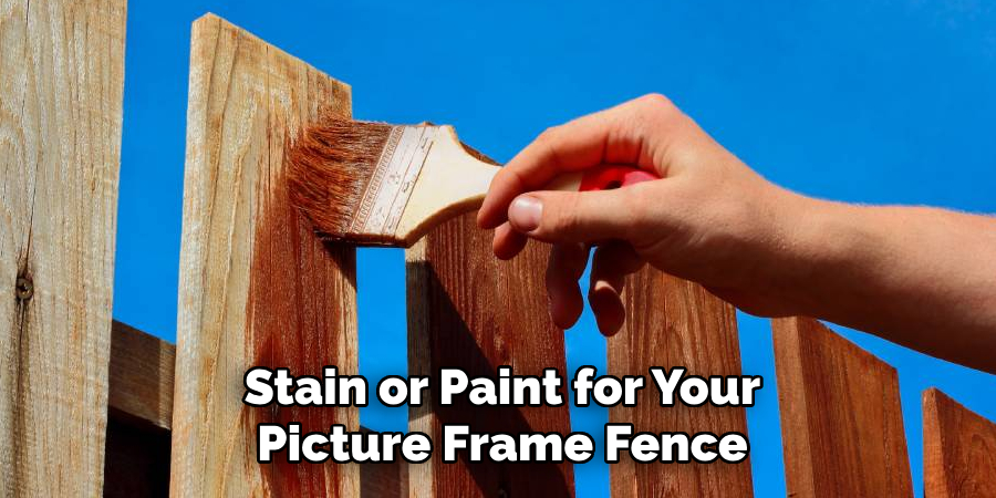 Stain or Paint for Your Picture Frame Fence