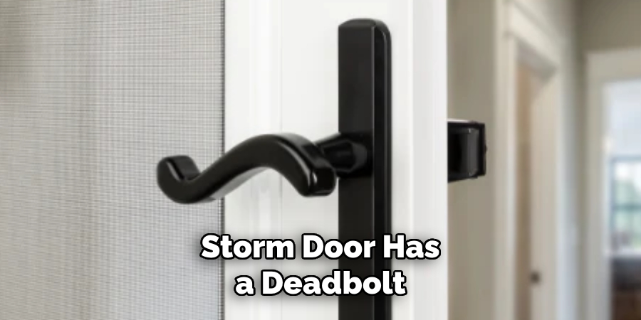 Storm Door Has a Deadbolt