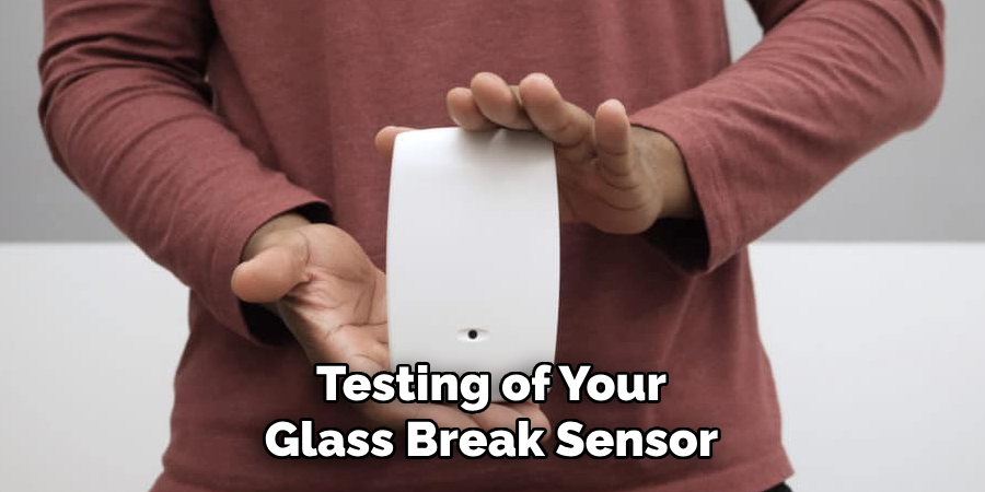 Testing of Your Glass Break Sensor