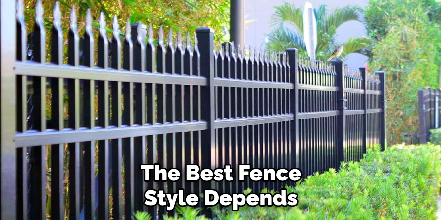 The Best Fence Style Depends