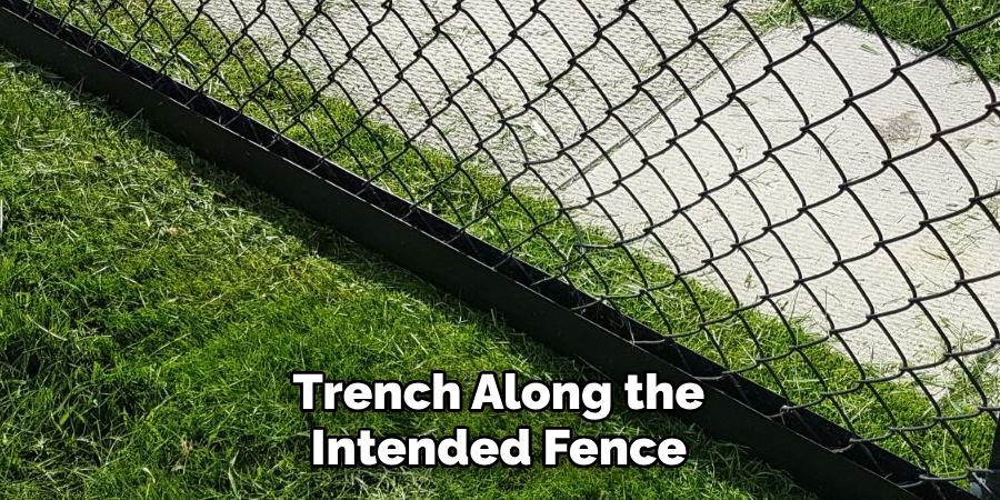 Trench Along the Intended Fence