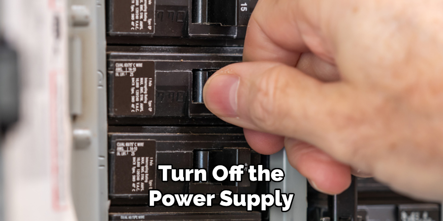 Turn Off the Power Supply