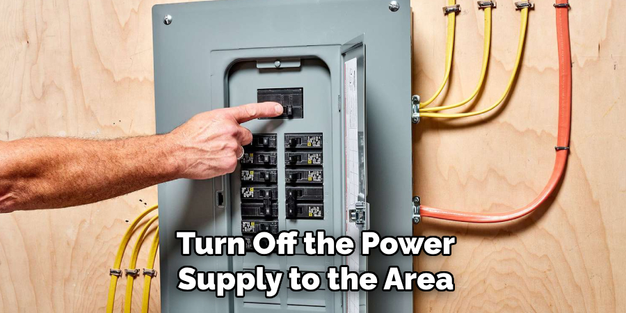 Turn Off the Power Supply to the Area