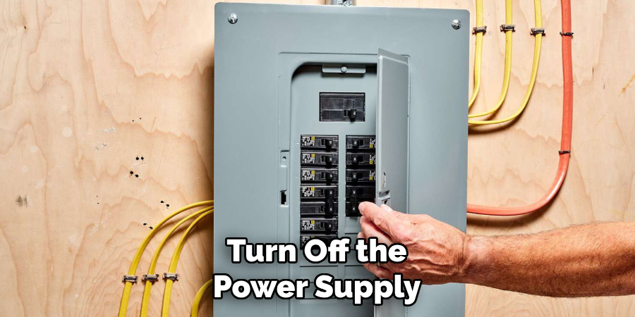 Turn Off the Power Supply