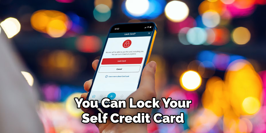 You Can Lock Your Self Credit Card