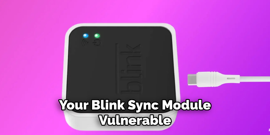 Your Blink Sync Module Vulnerable