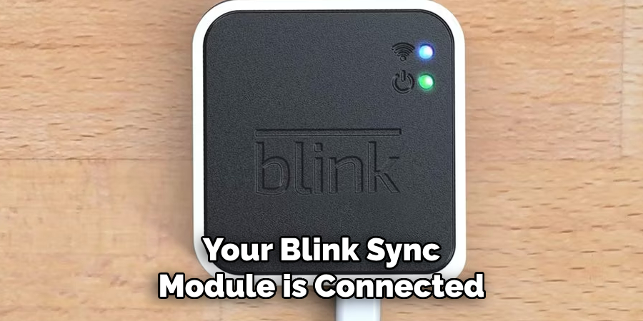 Your Blink Sync Module is Connected