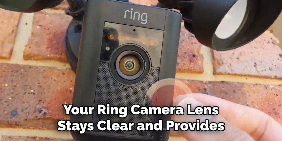 Your Ring Camera Lens Stays Clear and Provides