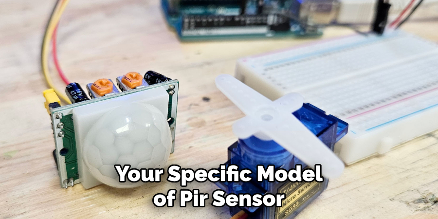 Your Specific Model of Pir Sensor