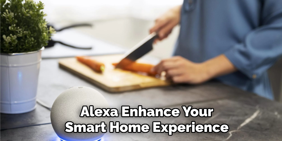 Alexa Enhance Your Smart Home Experience