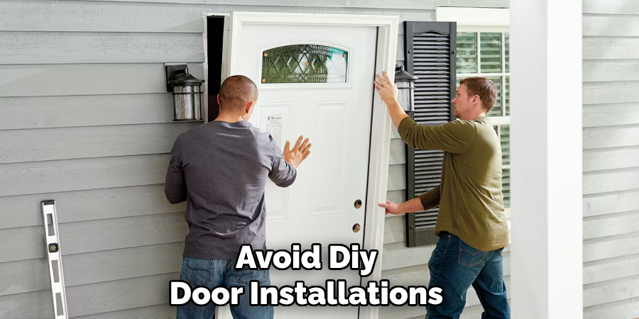 Avoid Diy Door Installations