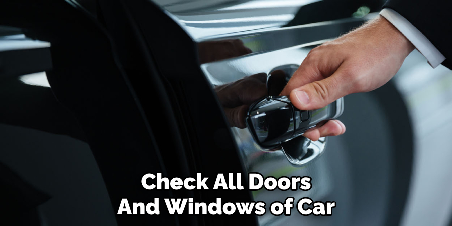 Check All Doors And Windows of Car