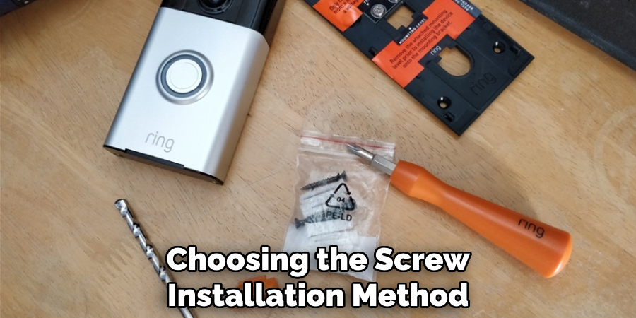 Choosing the Screw
Installation Method