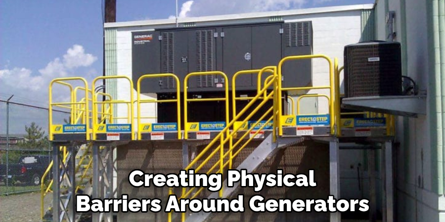 Creating Physical Barriers Around Generators