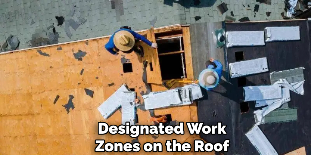 Designated Work Zones on the Roof