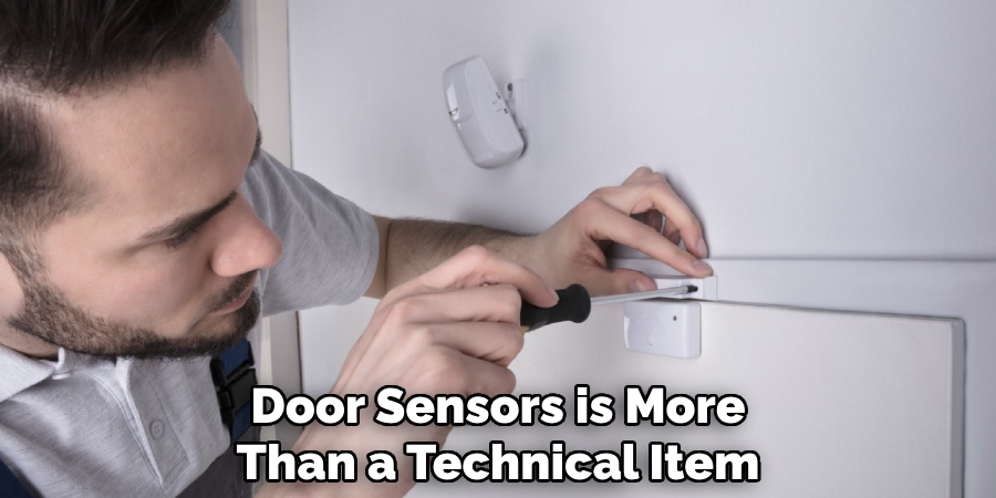 Door Sensors is More
Than a Technical Item