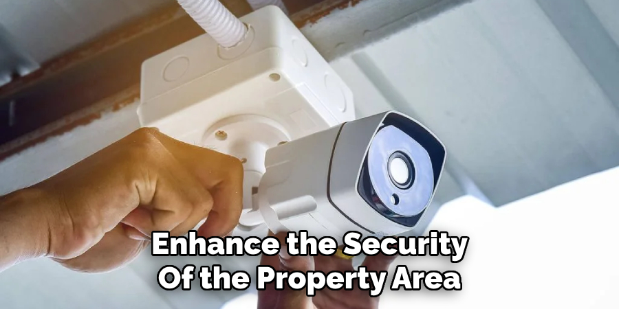 Enhance the Security Of the Property Area