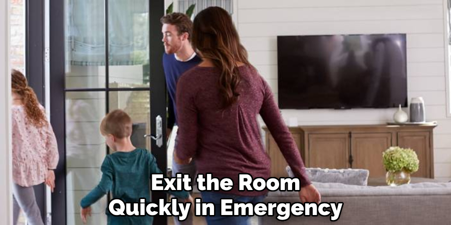 Exit the Room Quickly in Emergency