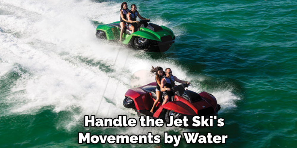 Handle the Jet Ski's Movements by Water Dynamics