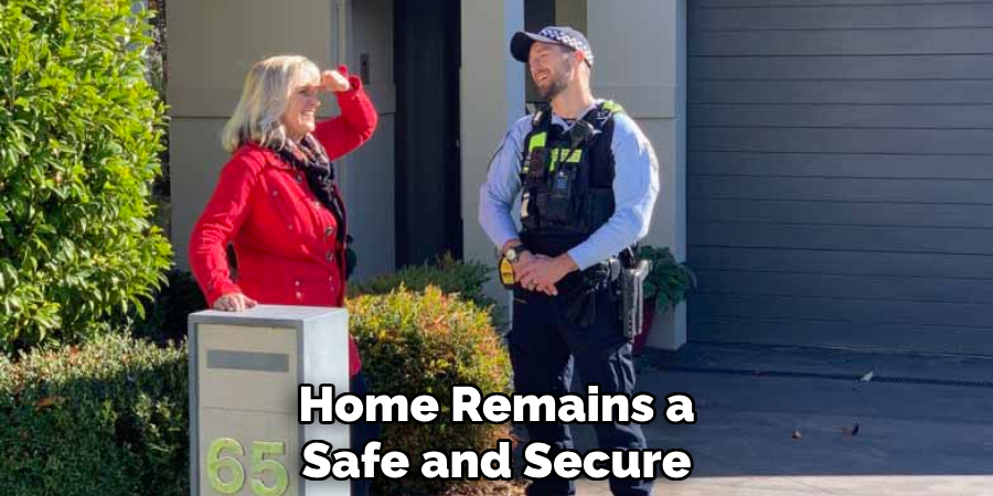 Home Remains a
Safe and Secure