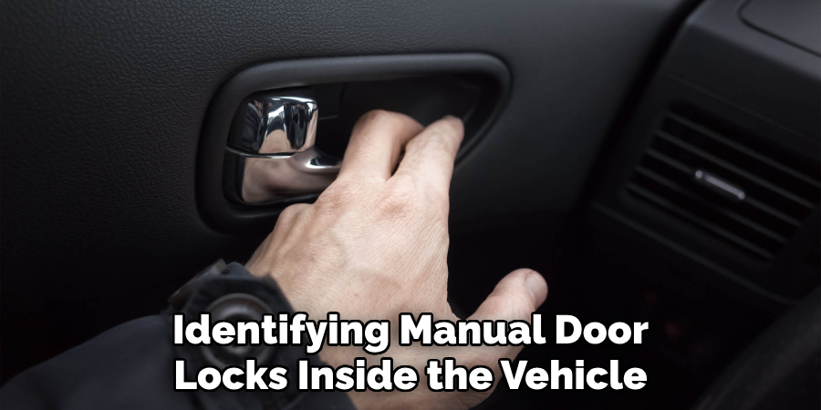 Identifying Manual Door Locks Inside the Vehicle