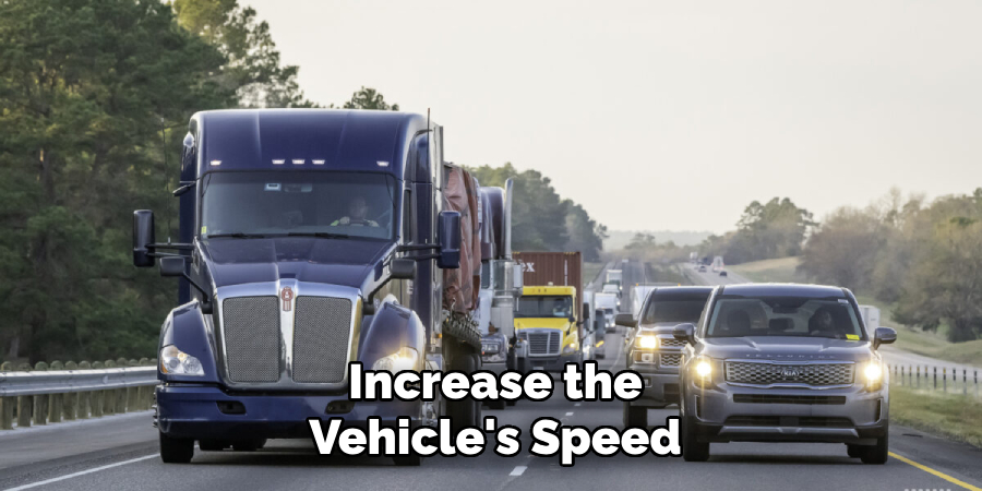 Increase in a Vehicle's Speed