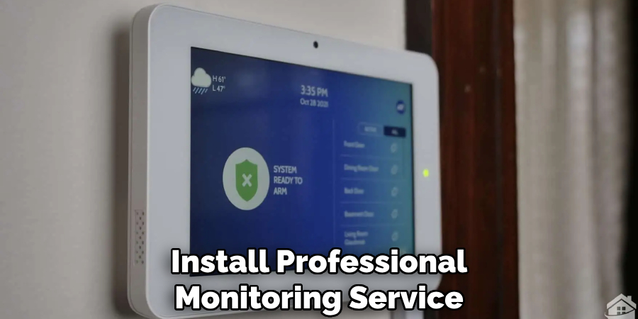 Install Professional
Monitoring Service