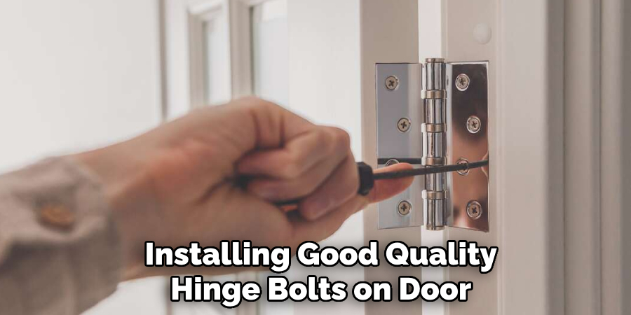 Installing Good Quality Hinge Bolts on Door