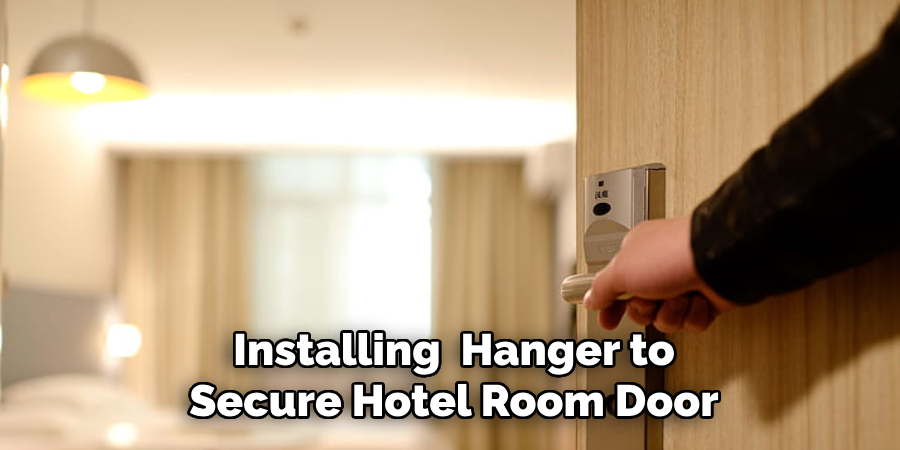 Installing  Hanger to Secure Hotel Room Door