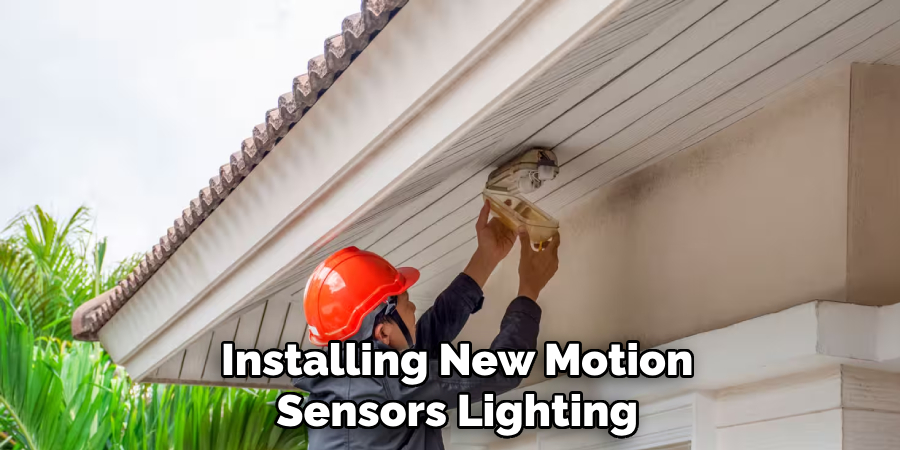 Installing New Motion
Sensors Lighting