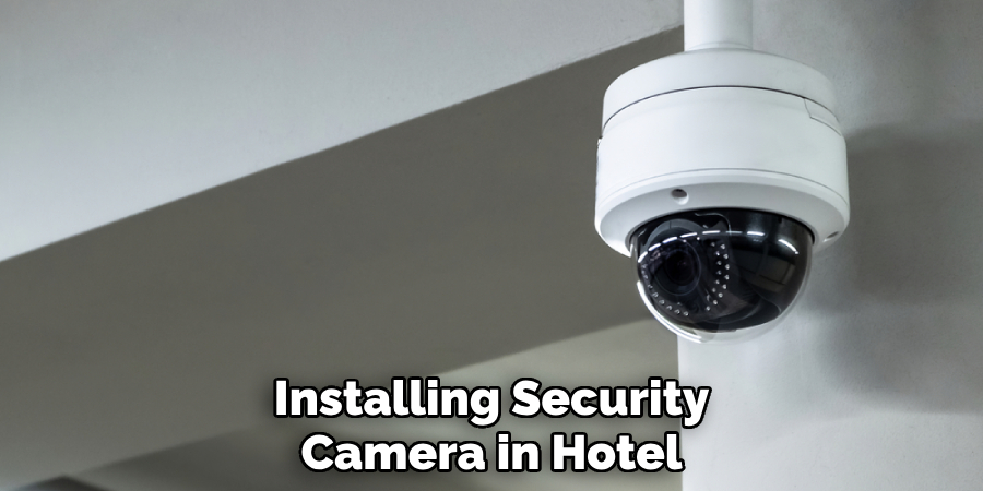 Installing Security Camera in Hotel