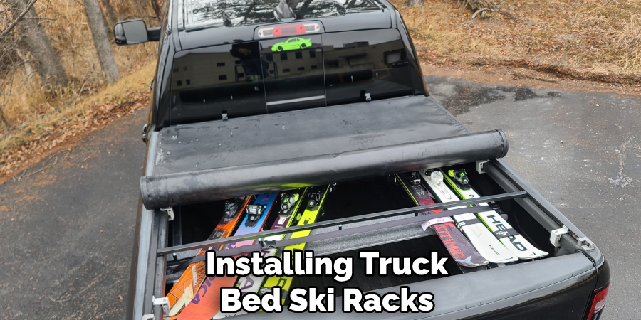 Installing Truck
Bed Ski Racks