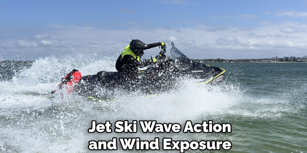 Jet Ski Wave Action and Wind Exposure