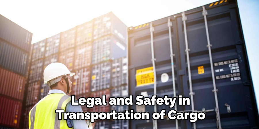 Legal and Safety in Transportation of Cargo