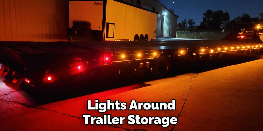 Lights Around Trailer Storage 