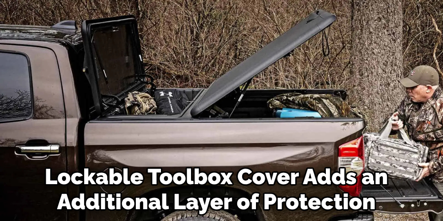 Lockable Toolbox Cover Adds an
Additional Layer of Protection